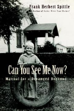 portada can you see me now?: manual for a deranged boyhood (in English)