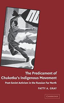 portada The Predicament of Chukotka's Indigenous Movement: Post-Soviet Activism in the Russian far North (en Inglés)