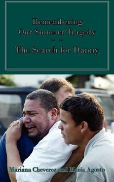 portada remembering our summer tragedy: the search for danny (en Inglés)