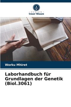 portada Laborhandbuch für Grundlagen der Genetik (Biol.3061) (en Alemán)