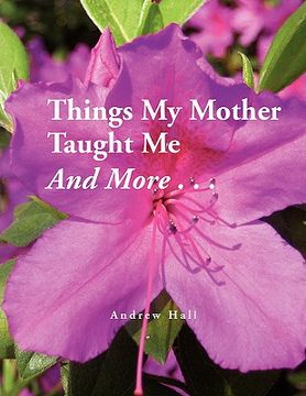 portada things my mother taught me and more... (en Inglés)