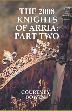 portada The 2008 Knights of Arria: Part Two (en Inglés)