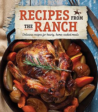 portada Recipes From the Ranch: Delicious Recipes for Hearty, Home-Cooked Meals 