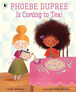portada Phoebe Dupree is Coming to Tea! (en Inglés)