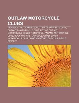 Comprar Outlaw Motorcycle Clubs: Bandidos, Hells Angels, Outlaw ...