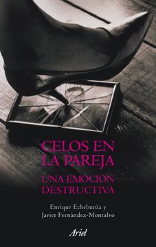 portada Celos en la Pareja: Una Emoción Destructiva (in Spanish)