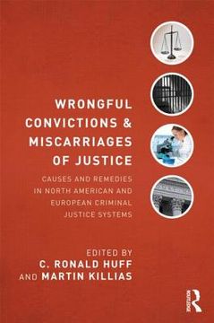portada wrongful convictions and miscarriages of justice: causes and remedies in north american and european criminal justice systems (en Inglés)