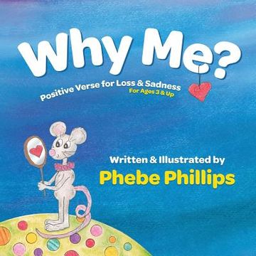 portada Why Me? Positive Verse for Loss & Sadness: For Ages 3 & Up (in English)