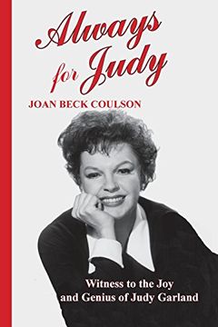 portada Always for Judy: Witness to the Joy and Genius of Judy Garland (en Inglés)