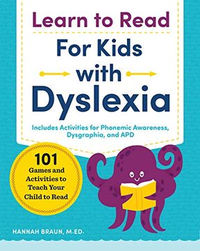 portada Learn to Read for Kids With Dyslexia: 101 Games and Activities to Teach Your Child to Read (en Inglés)