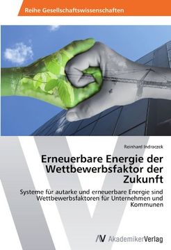 portada Erneuerbare Energie der Wettbewerbsfaktor der Zukunft: Systeme für autarke und erneuerbare Energie sind Wettbewerbsfaktoren für Unternehmen und Kommunen