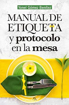 portada Manual de Etiqueta y Protocolo en la Mesa (in Spanish)