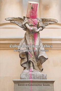 portada Cultural Heritage Ethics: Between Theory and Practice (in English)