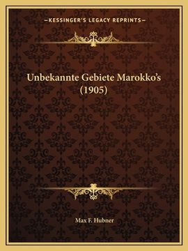portada Unbekannte Gebiete Marokko's (1905) (in German)
