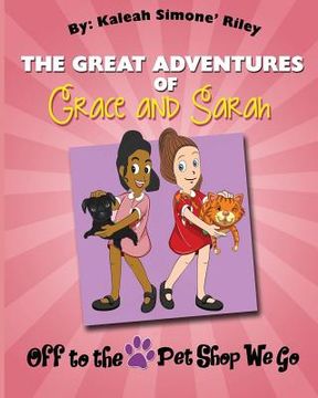 portada The Great Adventures of Grace and Sarah: Off to the Pet Shop We Go (in English)