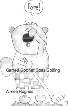 portada Garrett Gopher Goes Golfing (in English)