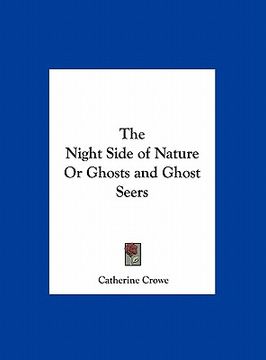 portada the night side of nature or ghosts and ghost seers (in English)