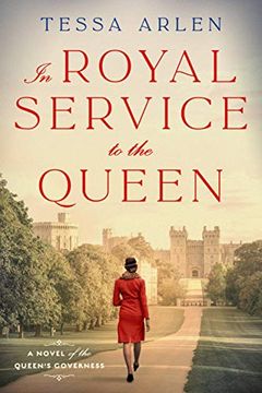 portada In Royal Service to the Queen: A Novel of the Queen'S Governess (en Inglés)