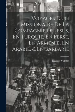 portada Voyages D'un Missionaire De La Compagnie De Jesus, En Turquie, En Perse, En Armenie, En Arabie, & En Barbarie (in French)
