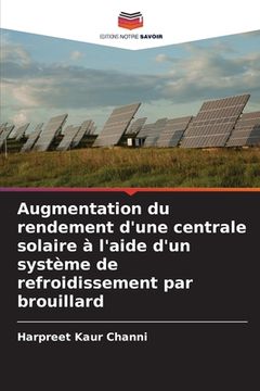portada Augmentation du rendement d'une centrale solaire à l'aide d'un système de refroidissement par brouillard (en Francés)