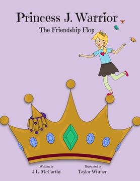 portada Princess J. Warrior - The Friendship Flop (en Inglés)
