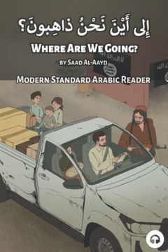 portada Where Are We Going?: Modern Standard Arabic Reader (en Inglés)