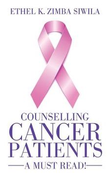 portada Counselling Cancer Patients: A Must Read! (en Inglés)