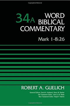 portada Mark 1-8: 26, Volume 34a (Word Biblical Commentary) (en Inglés)