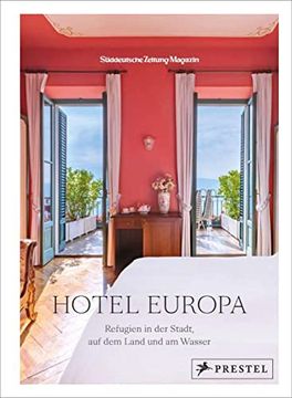 portada Hotel Europa: Refugien in der Stadt, auf dem Land und am Wasser Sz-Magazin (en Alemán)