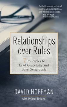 portada Relationships Over Rules: 7 Principles to Lead Gracefully and Love Generously (en Inglés)