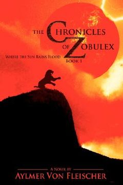 portada the chronicles of zobulex: book 1 (in English)
