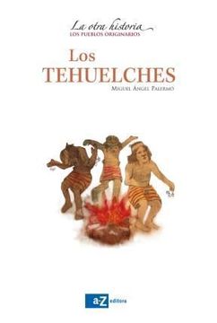 portada Los Tehuelches la Otra Historia (in Spanish)