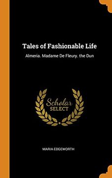 portada Tales of Fashionable Life: Almeria. Madame de Fleury. The dun 