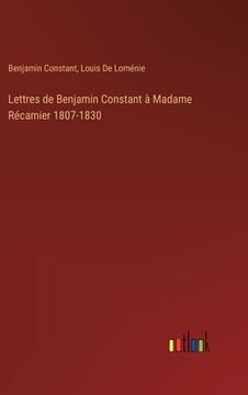 portada Lettres de Benjamin Constant à Madame Récamier 1807-1830 (in French)