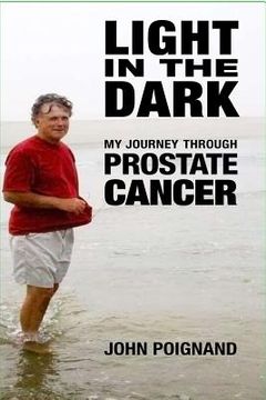 portada Light in the Dark,: My journey through prostate cancer (en Inglés)