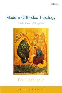 portada Modern Orthodox Theology: Behold, I Make All Things New (en Inglés)
