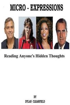 portada Micro-Expressions: Reading Anyone's Hidden Thoughts (en Inglés)