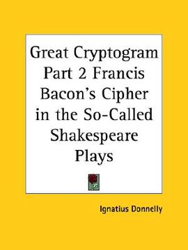 portada great cryptogram part 2 francis bacon's cipher in the so-called shakespeare plays (en Inglés)