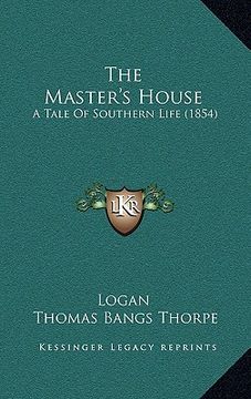 portada the master's house: a tale of southern life (1854)