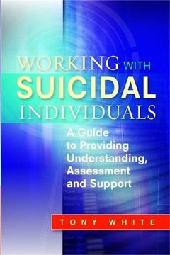 portada Working with Suicidal Individuals: A Guide to Providing Understanding, Assessment and Support (en Inglés)