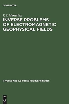 portada Inverse and Ill-Posed Problems Series, Inverse Problems of Electromagnetic Geophysical Fields (Estate Planning) 