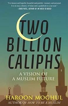 portada Two Billion Caliphs: A Vision of a Muslim Future (en Inglés)