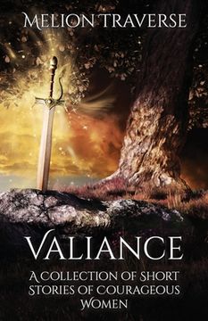 portada Valiance: A Collection of Short Stories of Courageous Women (in English)