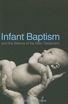 portada infant baptism and the silence of the new testament (en Inglés)