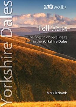 portada Fell Walks: The Finest High-Level Walks in the Yorkshire Dales (Top 10 Walks: Yorkshire Dales) (en Inglés)