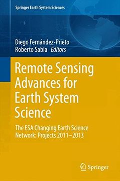 portada Remote Sensing Advances for Earth System Science: The ESA Changing Earth Science Network: Projects 2011-2013 (Springer Earth System Sciences)