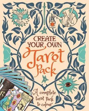 portada Create Your own Tarot Pack: A Complete Tarot Pack to Colour (en Inglés)