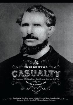 portada An Incidental Casualty: The Experience of William Randall in the Civil War (en Inglés)