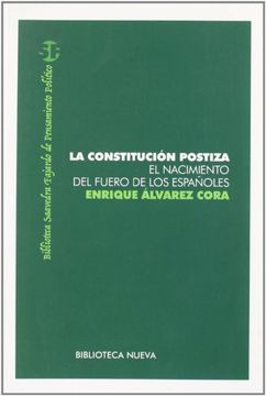 portada La constitución postiza. El nacimiento del fuero de los españoles (in Spanish)