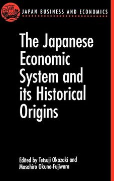 portada The Japanese Economic System and its Historical Origins (Japan Business and Economics Series) (en Inglés)